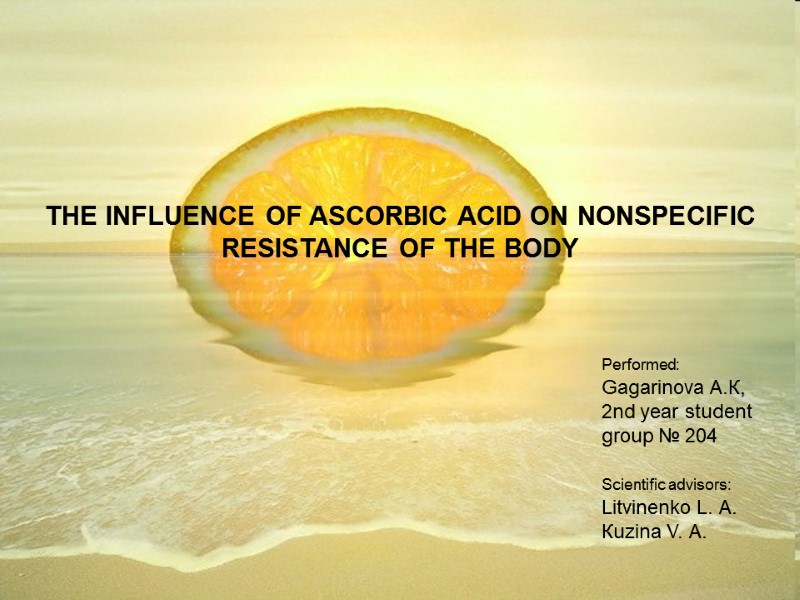 i jm THE INFLUENCE OF ASCORBIC ACID ON NONSPECIFIC RESISTANCE OF THE BODY 